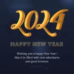Cool happy new year wishes 2024 ^ Wishing you a happy new ! May it be filled with new adventures and good fortunes.